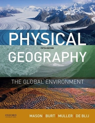 Physical Geography: The Global Environment Paperback Oxford University Press, USA