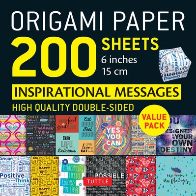 Origami Paper 200 Sheets Inspirational Messages 6 (15 CM): Tuttle Origami Paper: Double Sided Origami Sheets Printed with 12 Different Designs (Instru by Tuttle Studio