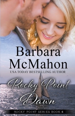 Paperback copy of Rocky Point Dawn by Barbara McMahon showing the book cover with title and author’s name.