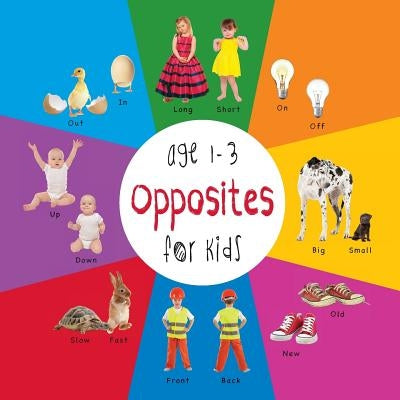 Opposites for Kids age 1-3 (Engage Early Readers: Children's Learning Books) Paperback Engage Books