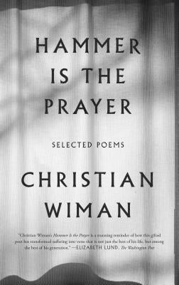 Hammer Is the Prayer: Selected Poems Paperback Farrar, Straus and Giroux