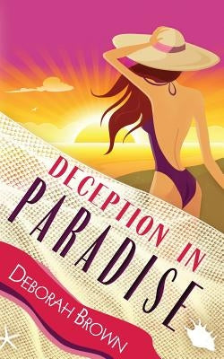 Deception in Paradise Paperback Createspace Independent Publishing Platform