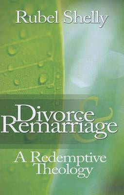Divorce & Remarriage: A Redemptive Theology Paperback ACU Press/Leafwood Publishers