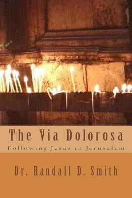 The Via Dolorosa: Following Jesus in Jerusalem Paperback Gcbi Publications