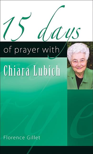 15 Days of Prayer with Chiara Lubich by Gillet, Florence
