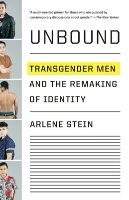 Unbound: Transgender Men and the Remaking of Identity Paperback Knopf Doubleday Publishing Group