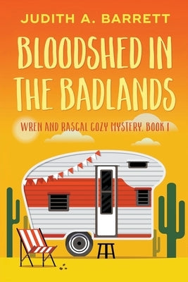 Bloodshed in the Badlands Paperback Wobbly Creek, LLC