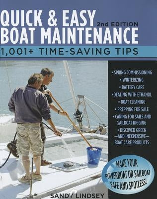 Quick and Easy Boat Maintenance, 2nd Edition: 1,001 Time-Saving Tips Paperback International Marine Publishing