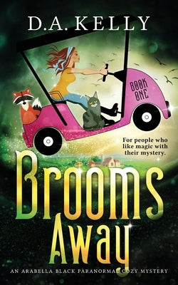 Brooms Away: An Arabella Black Paranormal Cozy Mystery Paperback Publisher