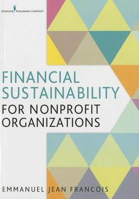 Financial Sustainability for Nonprofit Organizations Paperback Springer Publishing Company