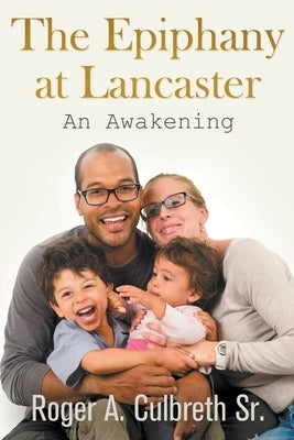 The Epiphany at Lancaster: An Awakening Paperback Strategic Book Publishing & Rights Agency, LL