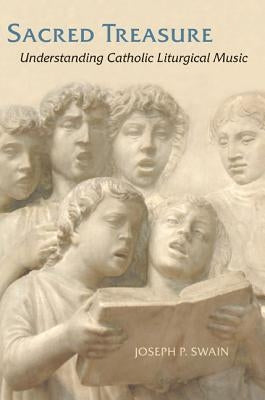 Sacred Treasure: Understanding Catholic Liturgical Music Paperback Pueblo Books