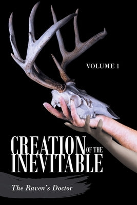 Creation of the Inevitable: Volume 1 Paperback iUniverse