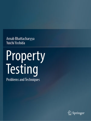 Paperback of "Property Testing: Problems and Techniques" by Springer, showing the book cover with title and author details.
