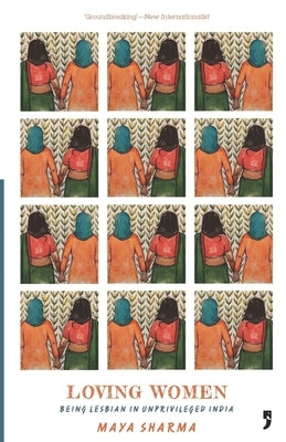 Paperback of Loving Women: Being Lesbian in Unprivileged India by Yoda Press, showing the book cover with title and author details.
