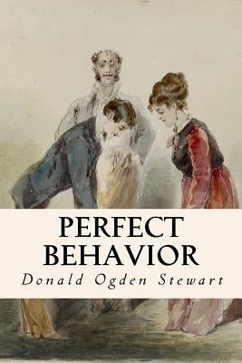 Perfect Behavior Paperback Createspace Independent Publishing Platform