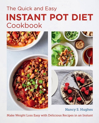 The Quick and Easy Instant Pot Diet Cookbook: Make Weight Loss Easy with Delicious Recipes in an Instant Paperback New Shoe Press