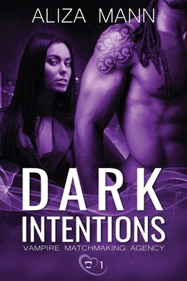 Dark Intentions Paperback Aliza Mann, LLC