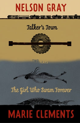 Talker's Town and the Girl Who Swam Forever Paperback Talonbooks