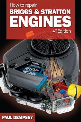 How to Repair Briggs and Stratton Engines, 4th Ed. Paperback McGraw-Hill Companies