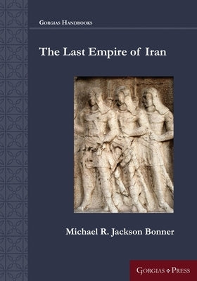 The Last Empire of Iran Paperback Gorgias Press