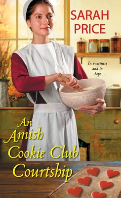 An Amish Cookie Club Courtship by Price, Sarah