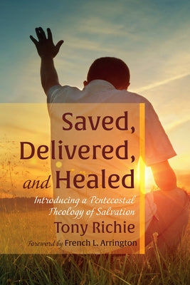 Saved, Delivered, and Healed Paperback Cascade Books