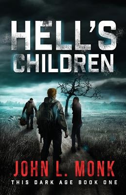Hell's Children: A Post-Apocalyptic Survival Thriller Paperback Createspace Independent Publishing Platform