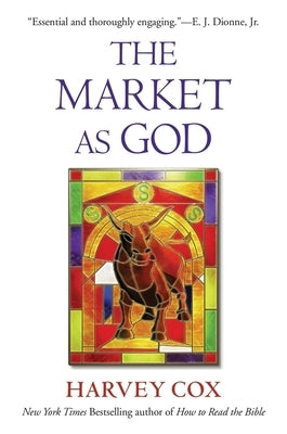 Paperback of "The Market as God" by Harvard University Press, featuring the book cover with title and publisher logo.