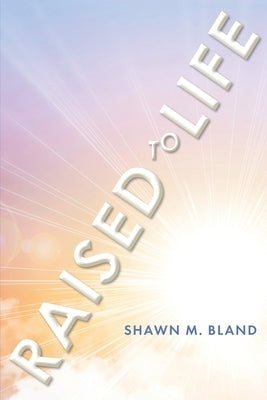 Raised to Life Paperback Christian Faith