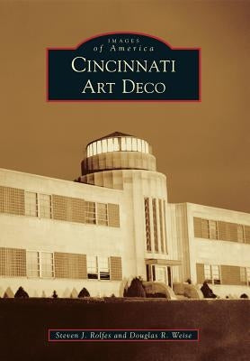 Cincinnati Art Deco Paperback Arcadia Publishing (SC)