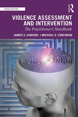 Violence Assessment and Intervention: The Practitioner's Handbook Paperback Routledge