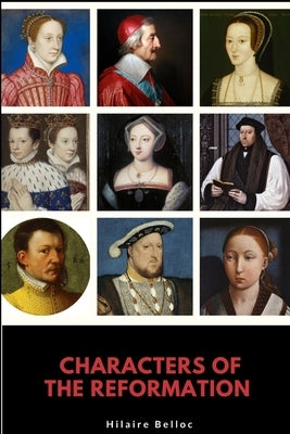 Characters of the Reformation Paperback Lulu.com