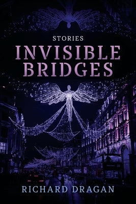 Invisible Bridges: Stories Paperback Comet Tail Press