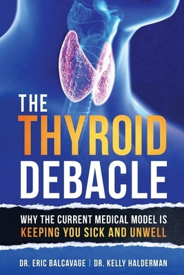 The Thyroid Debacle Paperback Balboa Press