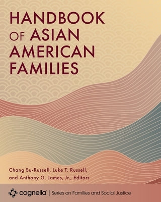Handbook of Asian American Families Paperback Cognella Academic Publishing