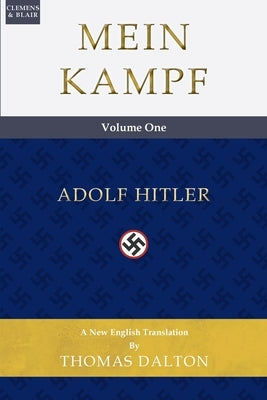 Mein Kampf (vol. 1): New English Translation Clemens & Blair, LLC
