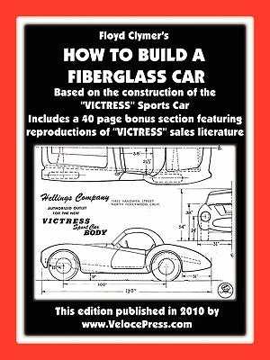 How to Build a Fiberglass Car Paperback Veloce Enterprises, Inc.