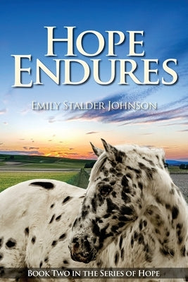 Hope Endures: Book Two in the Series of Hope Paperback Clay Bridges Press