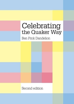 Celebrating the Quaker way Paperback Quaker Press