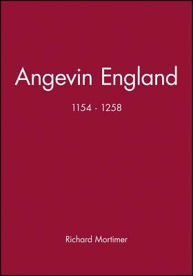 Angevin England 1154-1258 Paperback Wiley-Blackwell