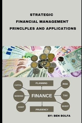 Strategic Financial Management Principles and Applications Paperback Independently Published