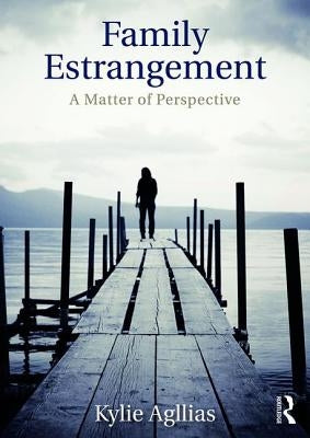 Family Estrangement: A Matter of Perspective Paperback Routledge