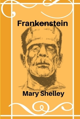 Frankenstein(unabridged) Paperback Independently Published