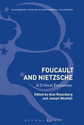 Foucault and Nietzsche: A Critical Encounter Paperback Bloomsbury Publishing PLC