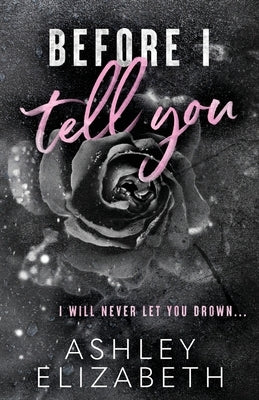 Before I Tell You Paperback Ashley Elizabeth