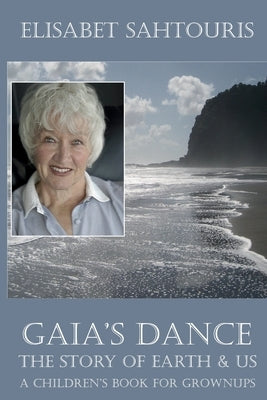 Gaia's Dance: The Story of Earth & Us Paperback Createspace Independent Publishing Platform
