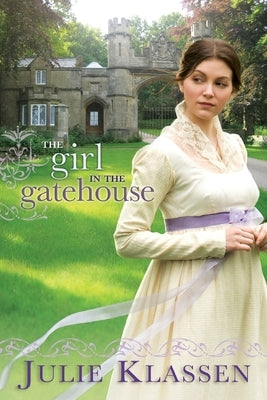 The Girl in the Gatehouse Paperback Bethany House Publishers