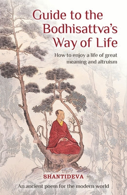 Guide to the Bodhisattva's Way of Life: How to Enjoy a Life of Great Meaning and Altruism Paperback Tharpa Publications Us