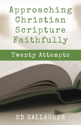 Approaching Christian Scripture Faithfully Paperback Heritage Christian University